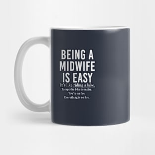 Funny Midwife Gift Midwifery Gift Being A Midwife Is Easy Mug